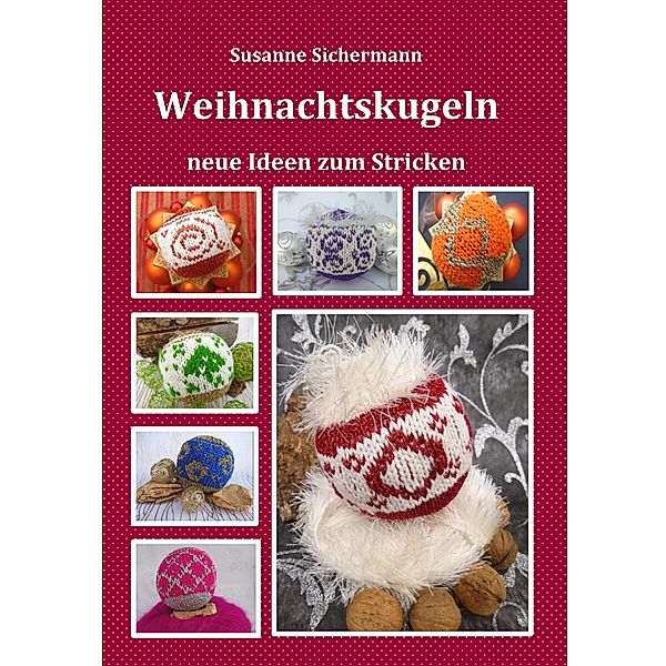 Weihnachtskugeln, Susanne Sichermann
