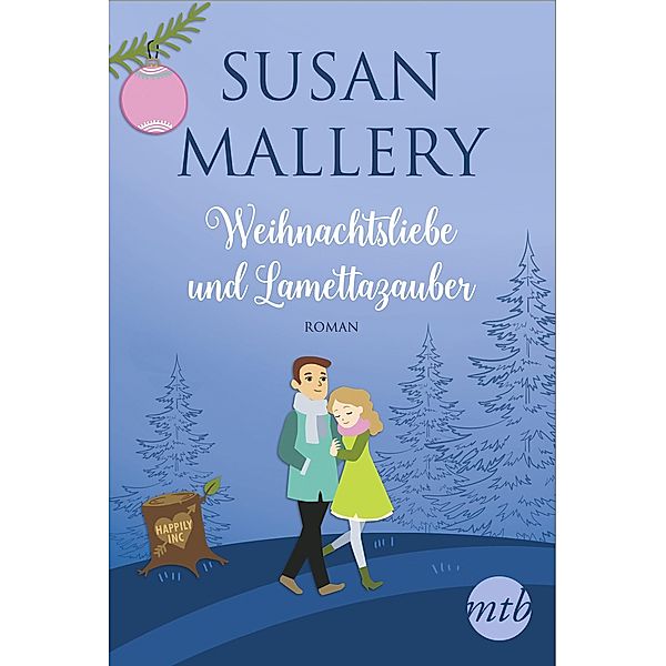 Weihnachtsliebe und Lamettazauber / Happily-Serie Bd.0.5, Susan Mallery