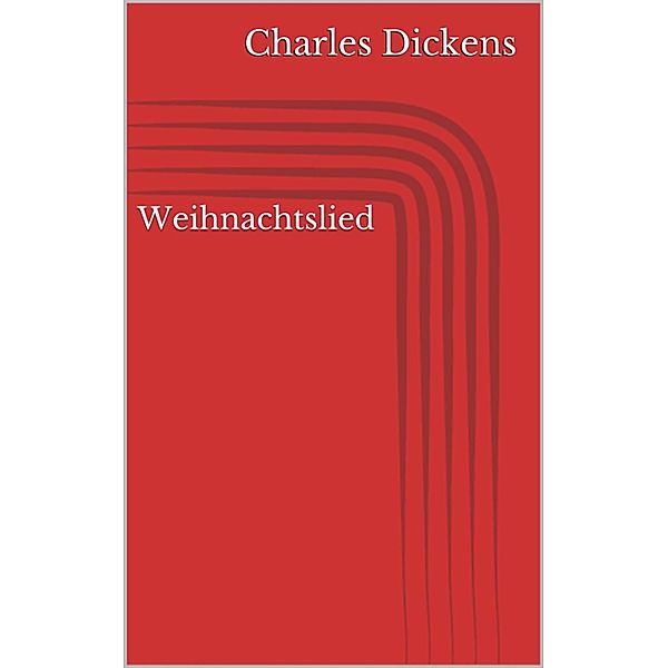 Weihnachtslied, Charles Dickens