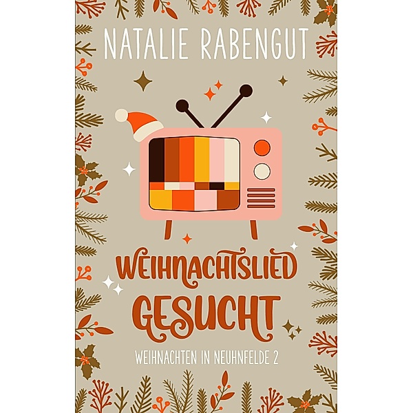 Weihnachtslied gesucht / Weihnachten in Neuhnfelde Bd.2, Natalie Rabengut
