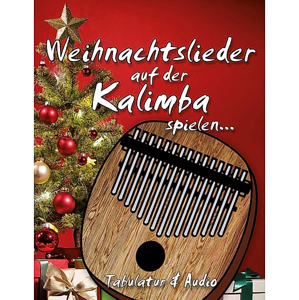 Weihnachtslieder auf der Kalimba spielen, Willi Erhard