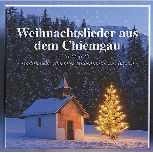 Weihnachtslieder Aus Dem Chiemgau, Various
