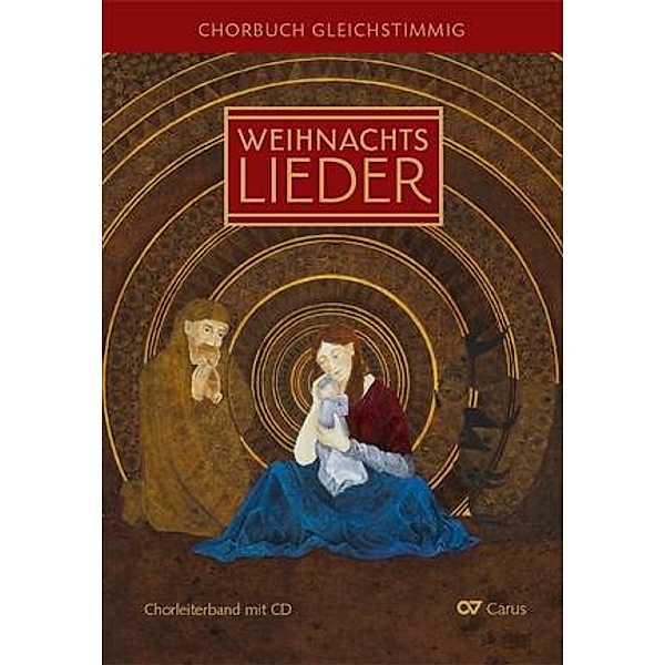 Weihnachtslieder, Chorbuch gleichstimmig, Chorleiterband, m. Audio-CD