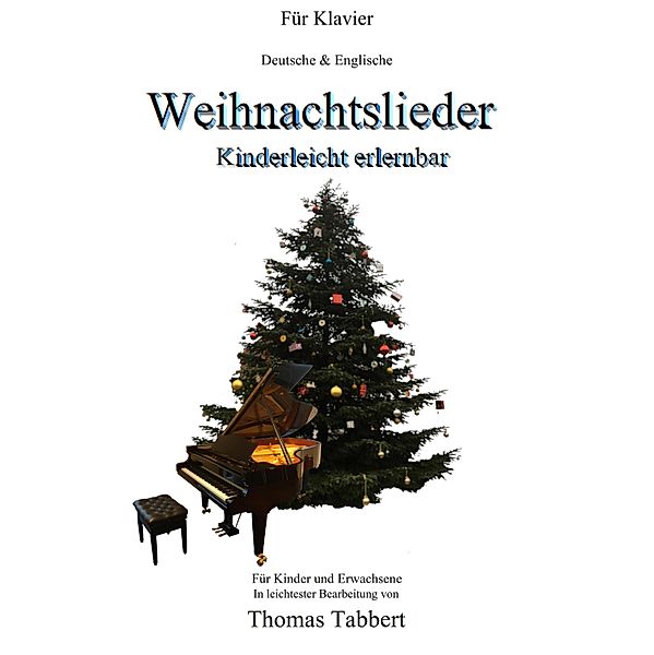 Weihnachtslieder - Kinderleicht erlernbar, Thomas Tabbert