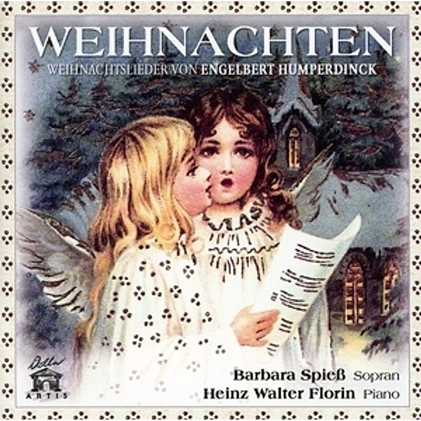 Weihnachtslieder Von Engelbert Humperdinck, Barbara Spieß, Heinz Walter Florin