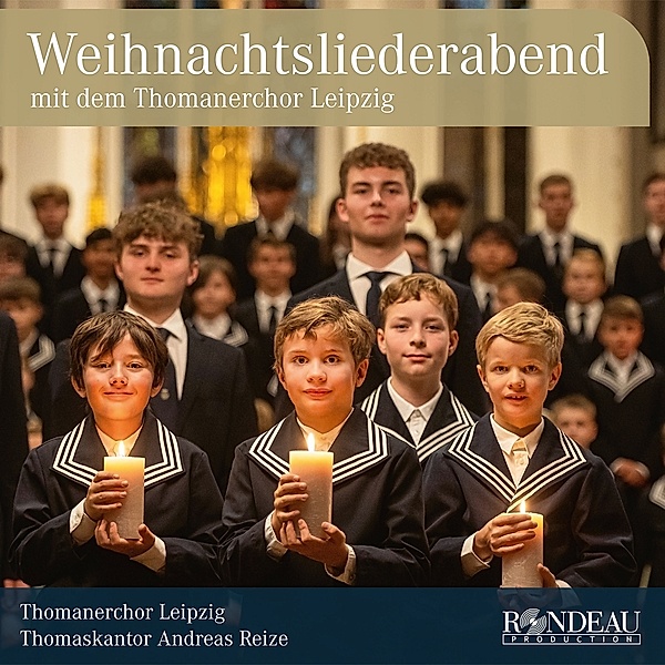 Weihnachtsliederabend Mit Dem Thomanerchor Leipzig, Thomaskantor Andreas Reize Thomanerchor Leipzig