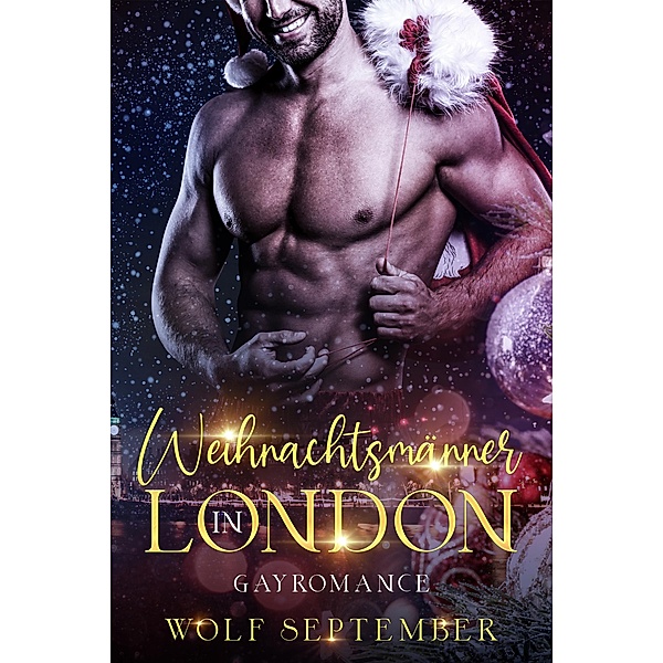 Weihnachtsmänner in London / London-Reihe Bd.1, Wolf September