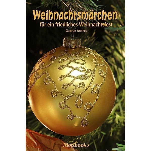 Weihnachtsmärchen für ein friedliches Weihnachtsfest, Gudrun Anders