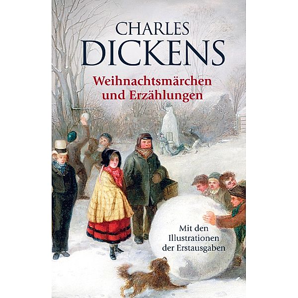 Weihnachtsmärchen und Erzählungen, Charles Dickens