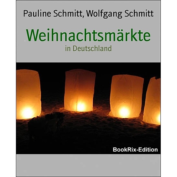 Weihnachtsmärkte, Wolfgang Schmitt, Pauline Schmitt