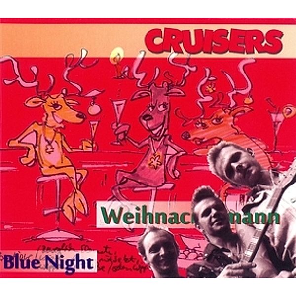 Weihnachtsmann/Blue Night, Cruisers