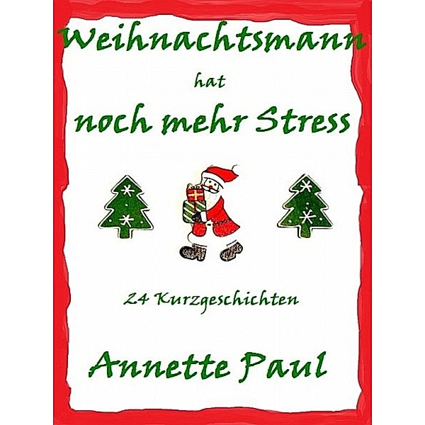 Weihnachtsmann hat noch mehr Stress, Annette Paul