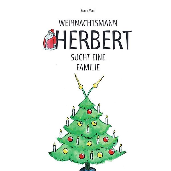 Weihnachtsmann Herbert sucht eine Familie, Frank Mahnke