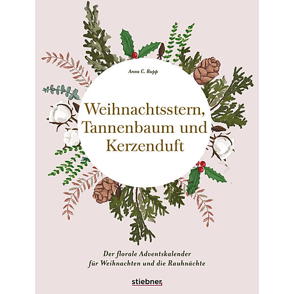 Weihnachtsstern, Tannenbaum und Kerzenduft, Anna C. Rupp