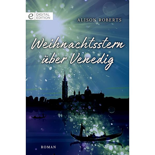 Weihnachtsstern über Venedig, Alison Roberts