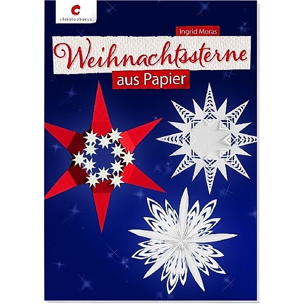 Weihnachtssterne aus Papier, Ingrid Moras