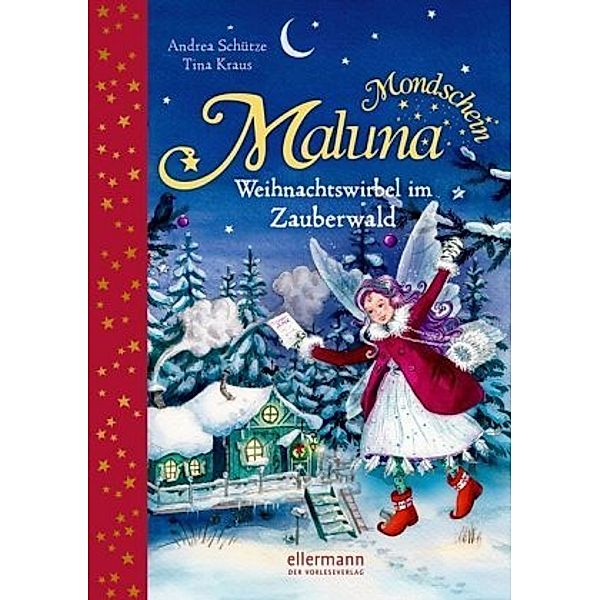 Weihnachtswirbel im Zauberwald / Maluna Mondschein Bd.6, Andrea Schütze