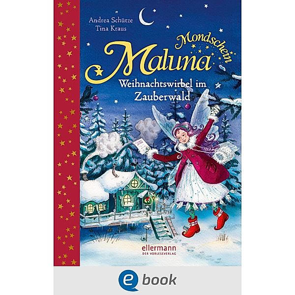 Weihnachtswirbel im Zauberwald / Maluna Mondschein Bd.6, Andrea Schütze