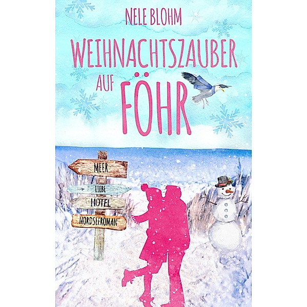 Weihnachtszauber auf Föhr / Liebe auf Föhr Bd.3, Nele Blohm