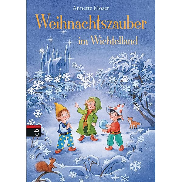 Weihnachtszauber im Wichtelland, Annette Moser