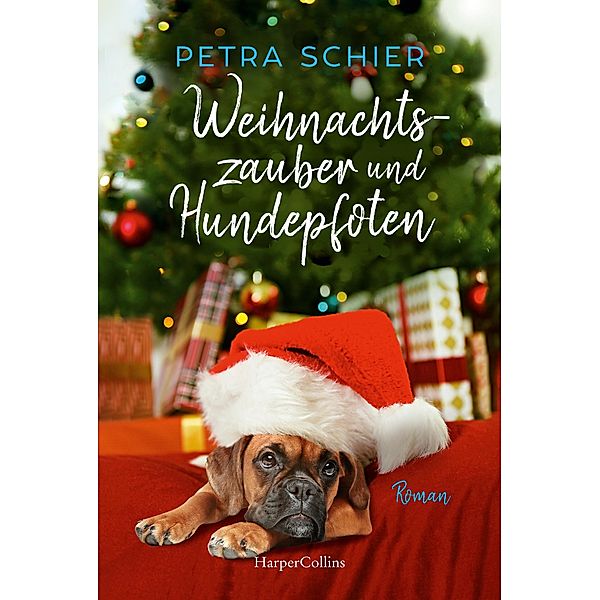 Weihnachtszauber und Hundepfoten / Der Weihnachtshund Bd.8, Petra Schier