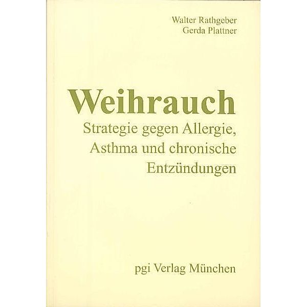 Weihrauch, Walter Rathgeber, Gerda Plattner
