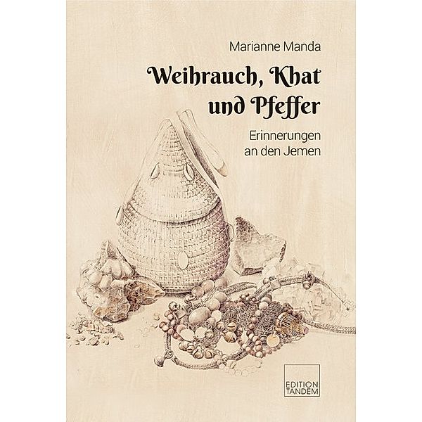 Weihrauch, Khat und Pfeffer, Marianne Manda