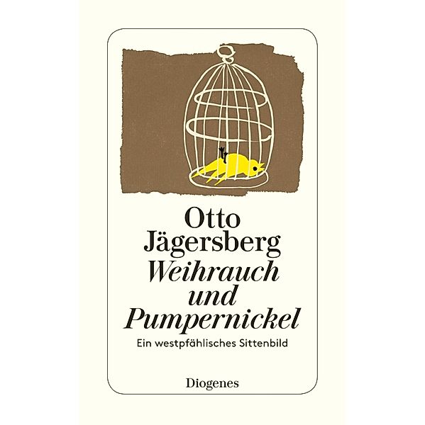 Weihrauch und Pumpernickel / Diogenes Taschenbücher, Otto Jägersberg