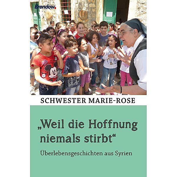 Weil die Hoffnung niemals stirbt, Marie-Rose