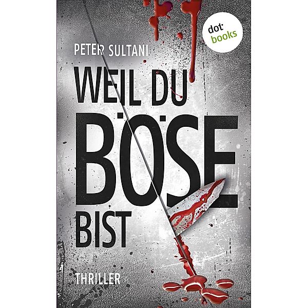 Weil du böse bist, Peter Sultani