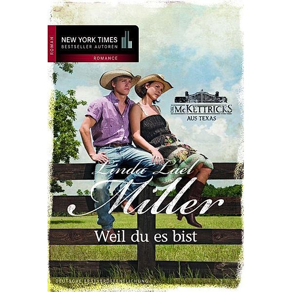 Weil du es bist / Die McKettricks Bd.8, Linda Lael Miller