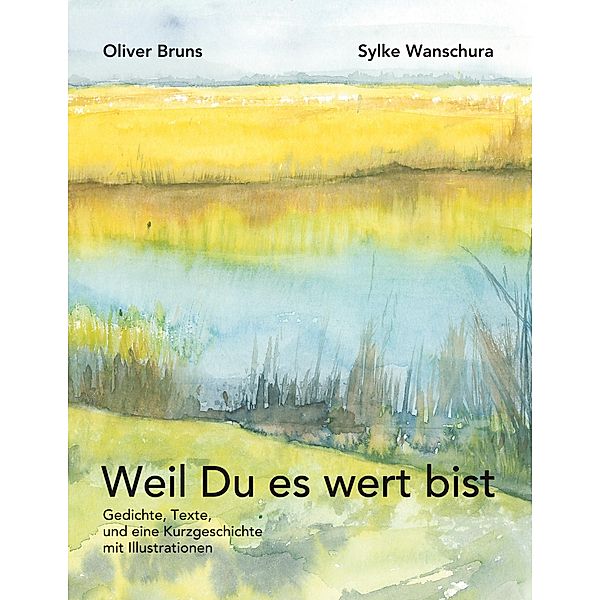 Weil Du es wert bist, Oliver Bruns, Sylke Wanschura