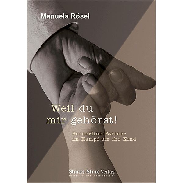 Weil du mir gehörst!, Manuela Rösel