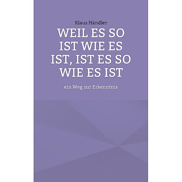 Weil es so ist wie es ist, ist es so wie es ist, Klaus Händler