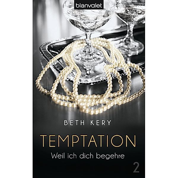 Weil ich dich begehre / Temptation Bd.2, Beth Kery