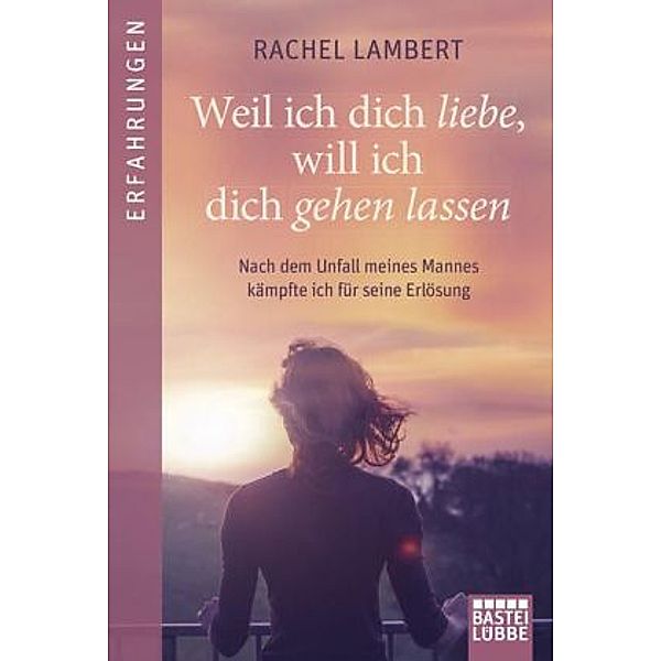 Weil ich dich liebe, will ich dich gehen lassen, Rachel Lambert