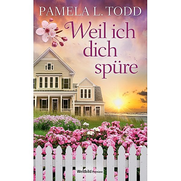 Weil ich dich spüre, Pamela L. Todd