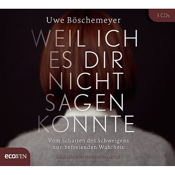 Weil ich es dir nicht sagen konnte,3 Audio-CD, Uwe Böschemeyer