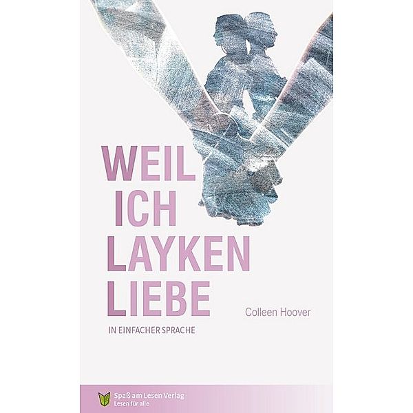 Weil ich Layken liebe / Will und Layken Bd.1, Colleen Hoover