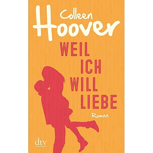 Weil ich Will liebe / Will und Layken Bd.2, Colleen Hoover