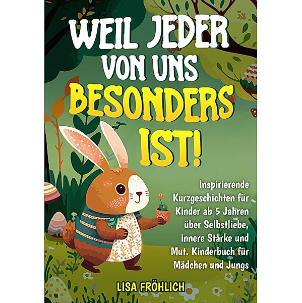 Weil jeder von uns besonders ist!, Lisa Fröhlich