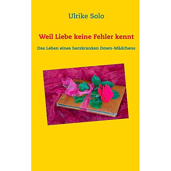 Weil Liebe keine Fehler kennt, Ulrike Solo