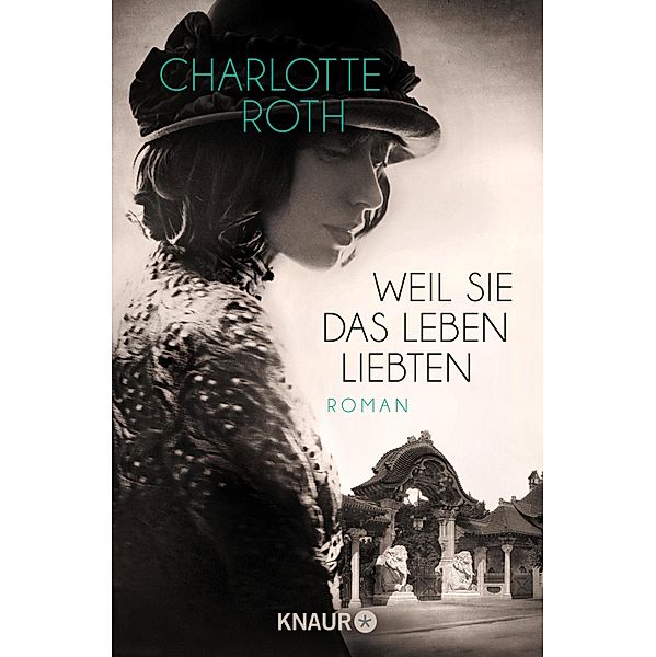 Weil sie das Leben liebten, Charlotte Roth