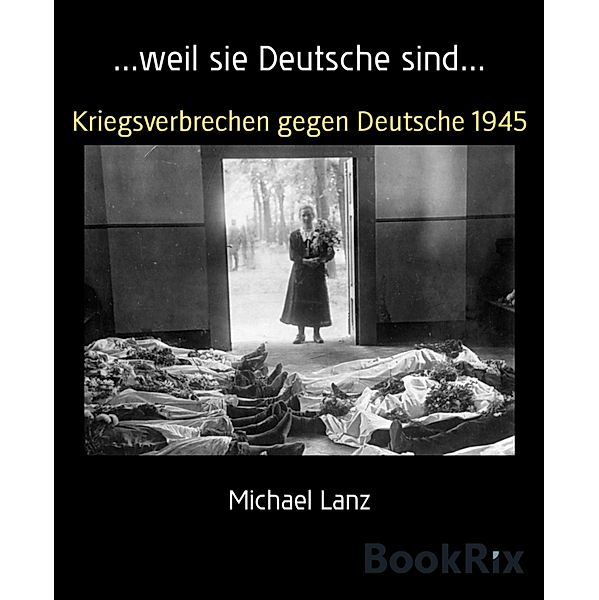 ...weil sie Deutsche sind..., Michael Lanz