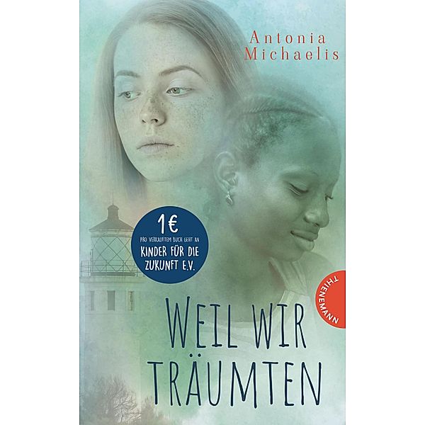 Weil wir träumten, Antonia Michaelis