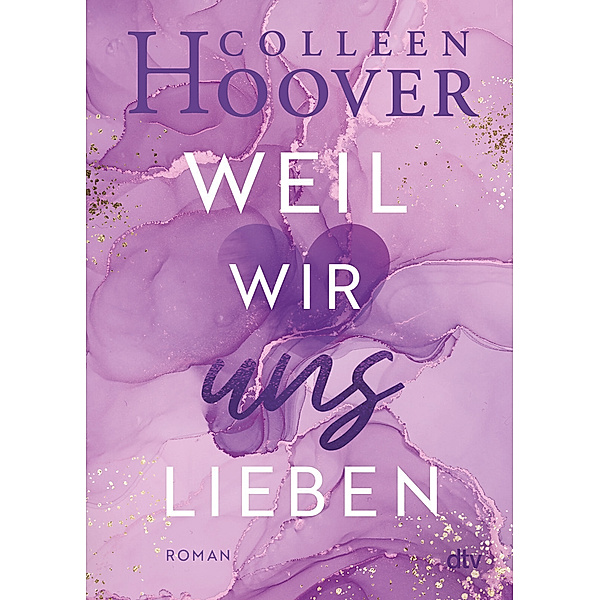 Weil wir uns lieben / Will und Layken Bd.3, Colleen Hoover