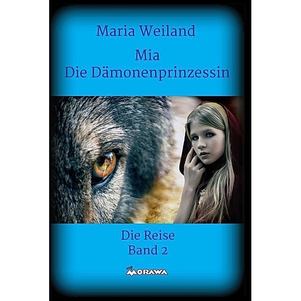 Weiland, M: Mia - Die Dämonenprinzessin Bd. 2, Maria Weiland