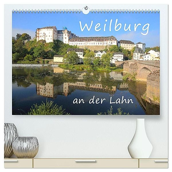 Weilburg - an der Lahn (hochwertiger Premium Wandkalender 2024 DIN A2 quer), Kunstdruck in Hochglanz, Gerald Abele