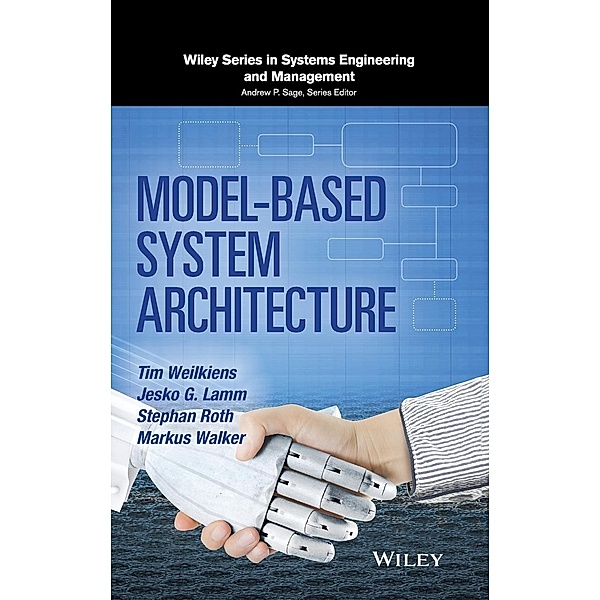 Weilkiens, T: Model-Based System Architecture, Tim Weilkiens, Jesko G. Lamm, Stephan Roth