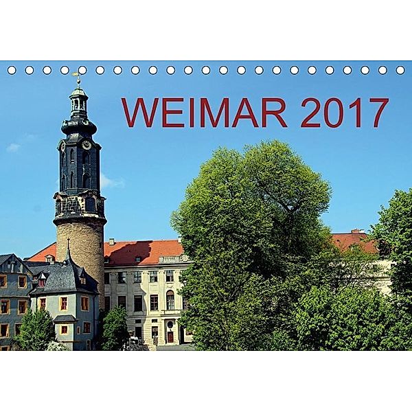 Weimar 2017 (Tischkalender 2017 DIN A5 quer), Bernd Witkowski